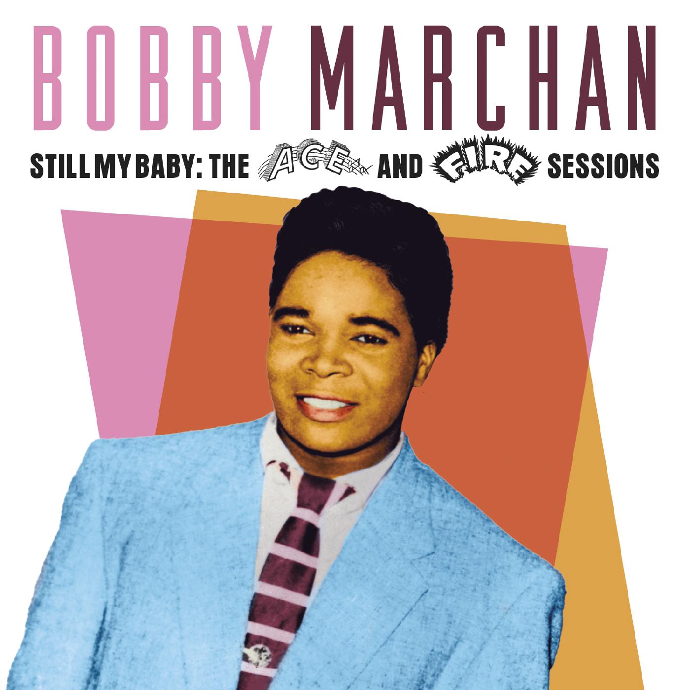 Bobby Marchan | Still My Baby: The Ace & Fire Sessions - CD