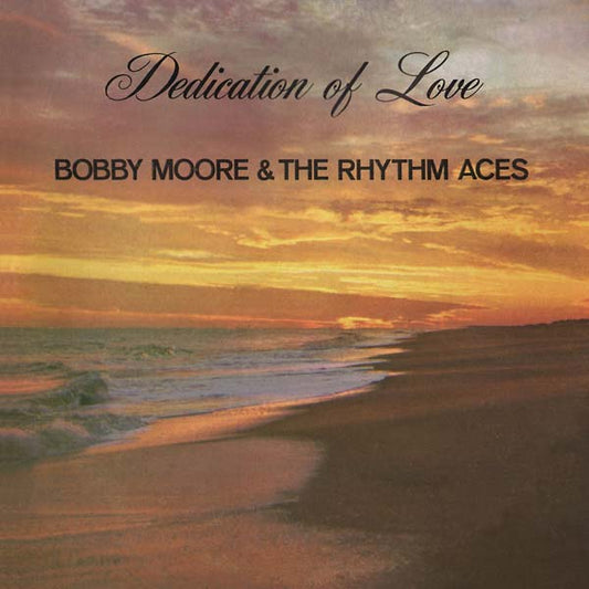 BOBBY MOORE & THE RHYTHM ACES | Dedication of Love - CD