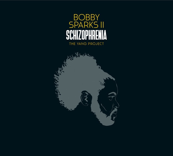BOBBY SPARKS II | Schizophrenia - The Yang Project - CD