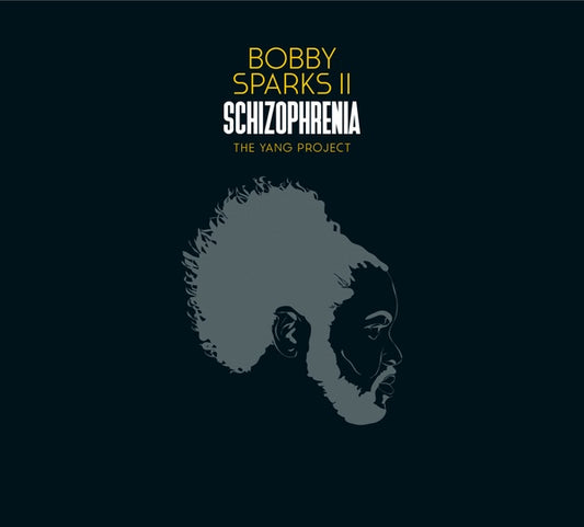 BOBBY SPARKS II | Schizophrenia - The Yang Project - CD