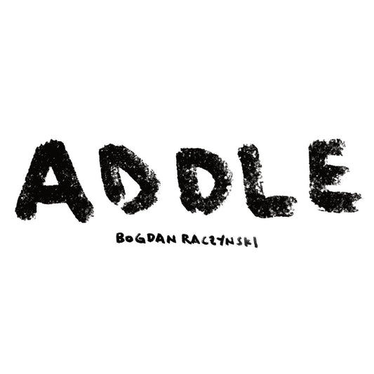 Bogdan Raczynski | ADDLE (WHITE VINYL) - Vinyl