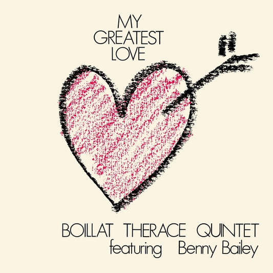 BOILLAT THERACE QUINTET FEATURING BENNY BAILEY | My Greatest Love - CD
