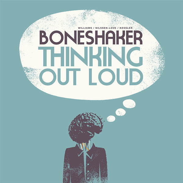 BONESHAKER | Thinking Out Loud - Vinyl