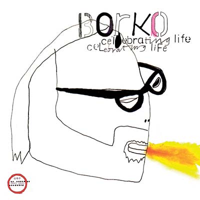 BORKO | Celebrating Life - CD