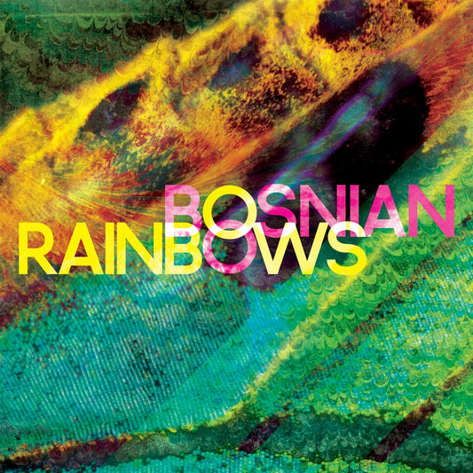 Bosnian Rainbows | Bosnian Rainbows - Vinyl