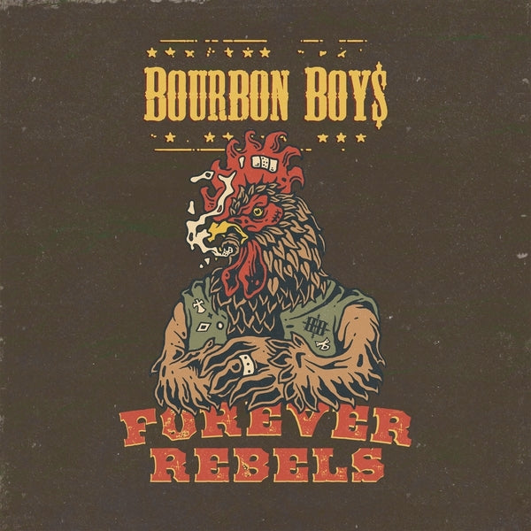 BOURBON BOYS | Forever Rebels - Vinyl