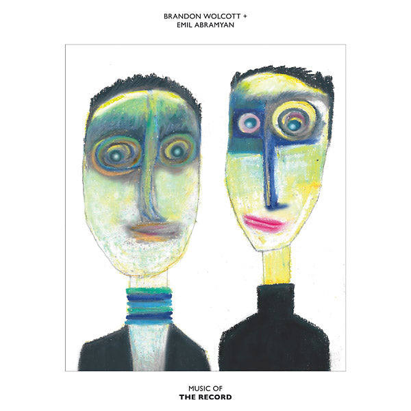 BRANDON WOLCOTT & EMIL ABRAMYAN | Music Of The Record - Vinyl