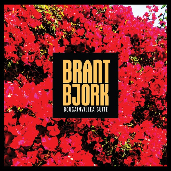 BRANT BJORK | Bougainvillea Suite - CD