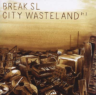 BREAK SL | City Wasteland Pt. 1 - Vinyl