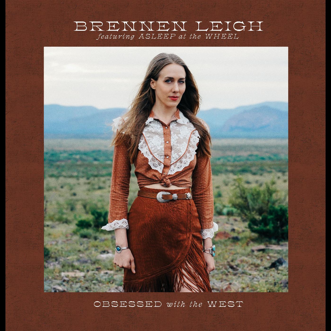 Brennen Leigh Featuring Asleep At The Wheel | Obsessed With the West - CD