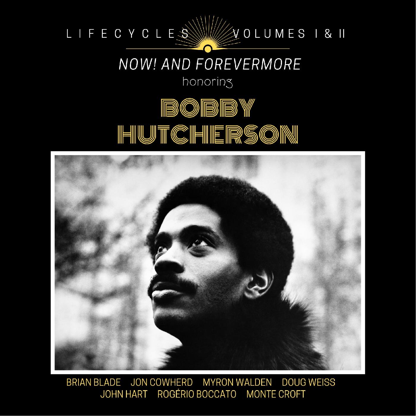 Brian Blade | LIFECYCLES Volumes 1 & 2: Now! and Forevermore Honoring Bobby Hutcherson - CD