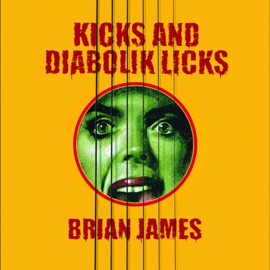 Brian James | Kicks…And Diabolik Licks - CD