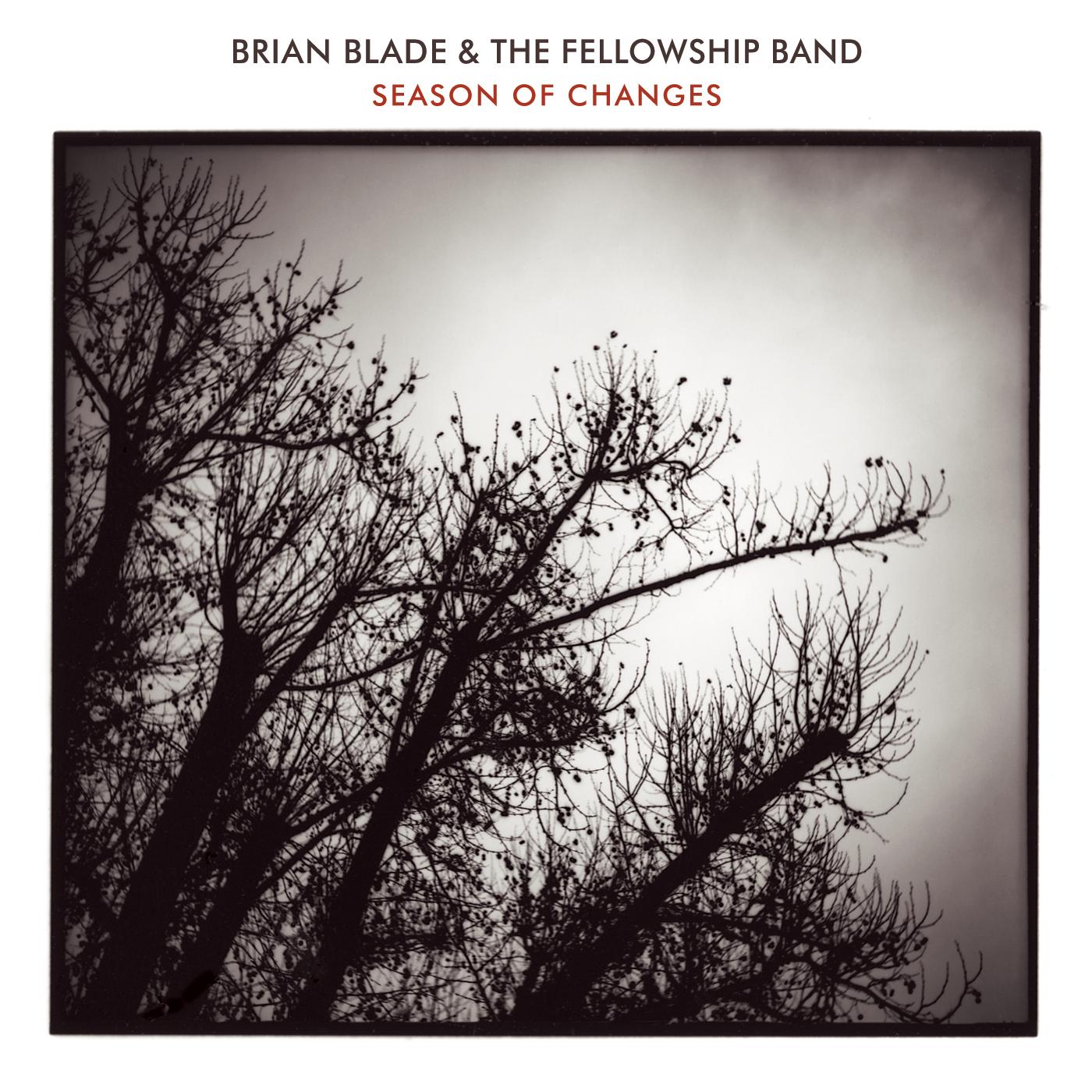 Brian & The Fellowship Band Blade | Season Of Changes - CD