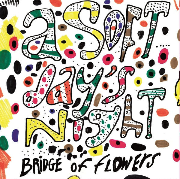 Bridge Of Flowers | A Soft Day'S Night - Vinyl