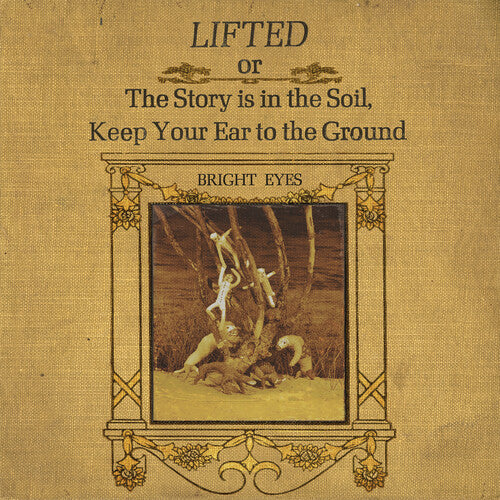 Bright Eyes | Liftedor The Story Is in the Soil, Keep Your Ear to The Ground (2 Lp's) - Vinyl