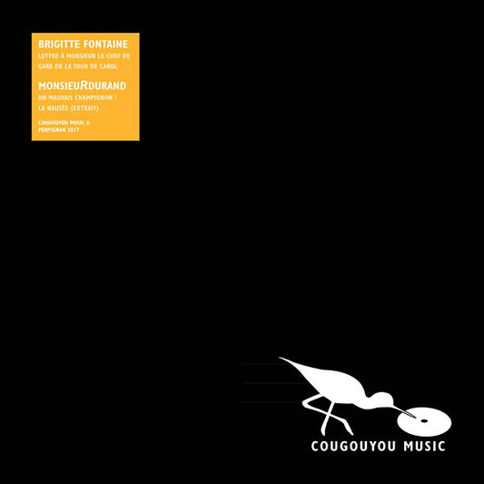 BRIGITTE FONTAINE/MONSIEURDURAND | Lettre A Monsieur Le Chef De Gare De La Tour De Carol/Un Mauvais Champignon/La Nausee (extrait) - Vinyl