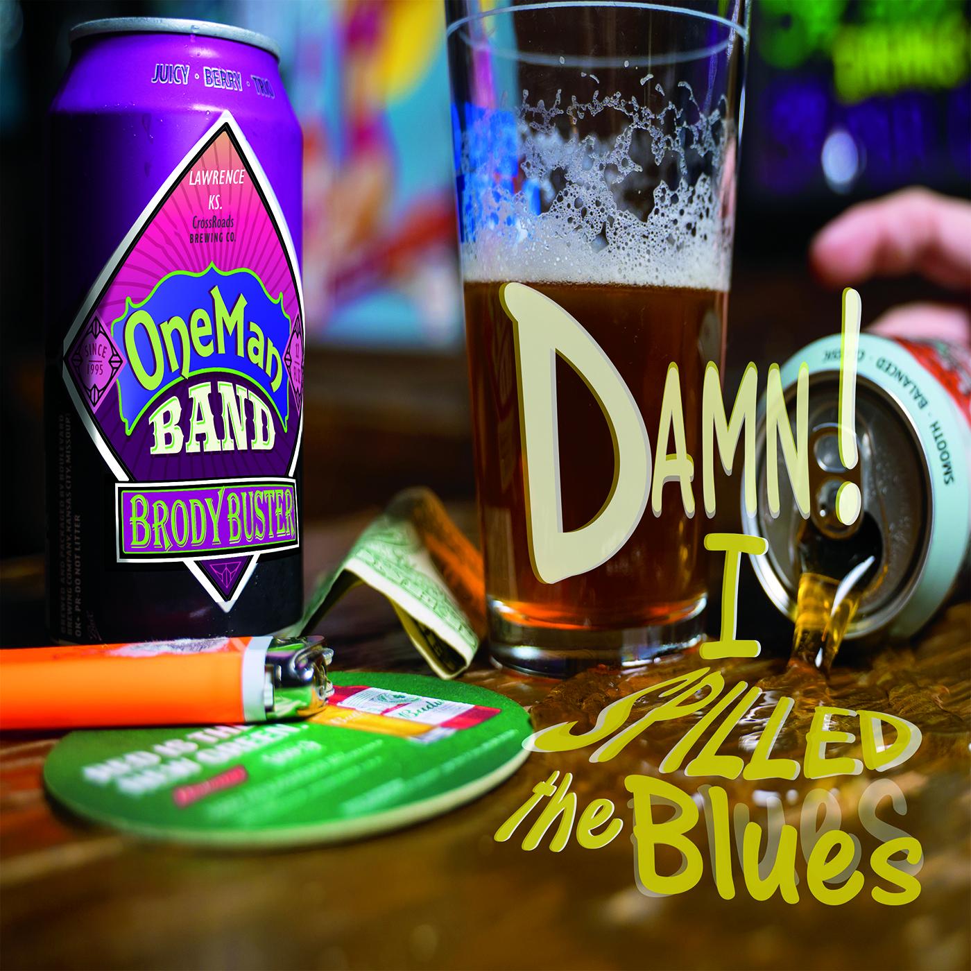 Brody Buster's One Man Band | Damn! I Spilled The Blues - CD