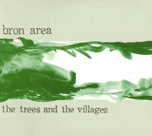 BRON AREA | The Trees and the Villages - CD