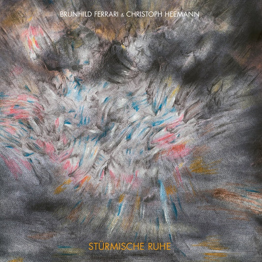 BRUNHILD FERRARI & CHRISTOPH HEEMANN | Sturmische Ruhe - Vinyl