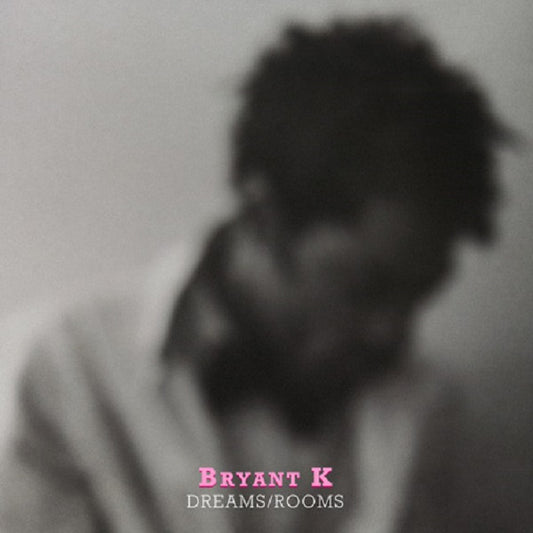 Bryant K | Dreams / Rooms - 7" - Vinyl