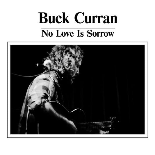 BUCK CURRAN | No Love Is Sorrow - CD