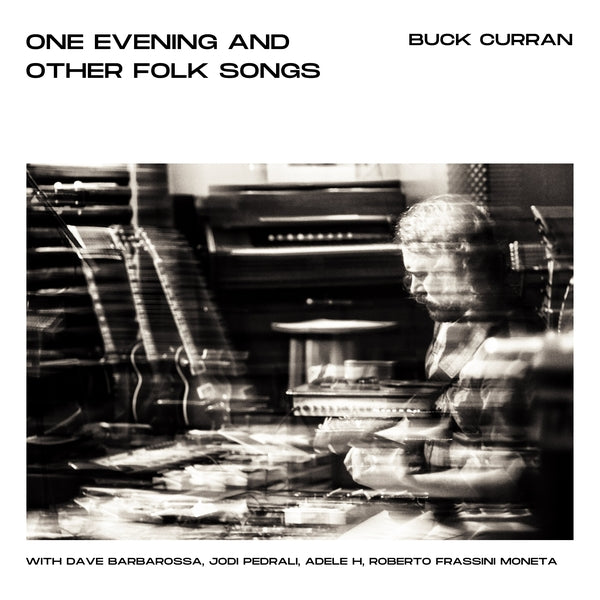 BUCK CURRAN | One Evening and Other Folk Songs - CD