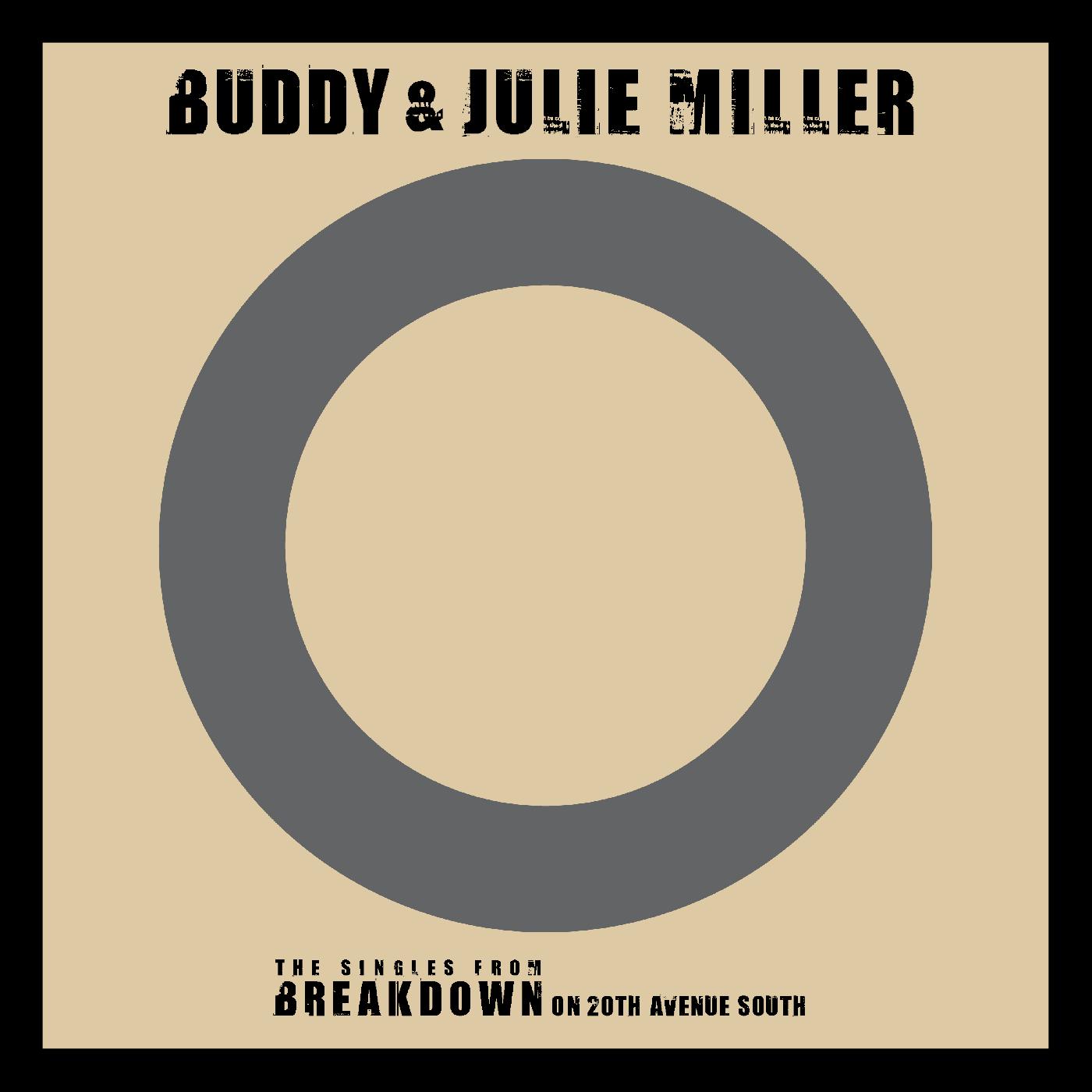 Buddy & Julie Miller | I'm Gonna Make You Love Me / Can't Cry Hard Enough - Vinyl