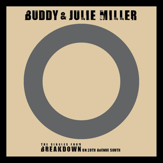 Buddy & Julie Miller | I'm Gonna Make You Love Me / Can't Cry Hard Enough - Vinyl