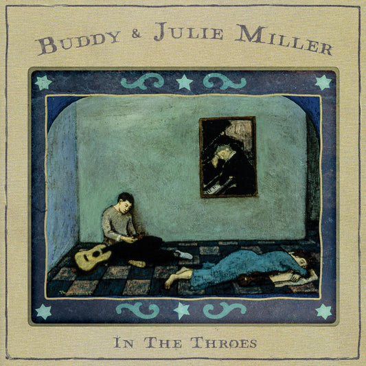 Buddy & Julie Miller | In The Throes - CD