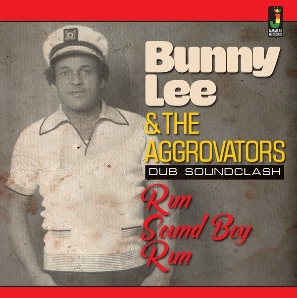 BUNNY LEE & THE AGGROVATORS | Run Sound Boy Run - CD
