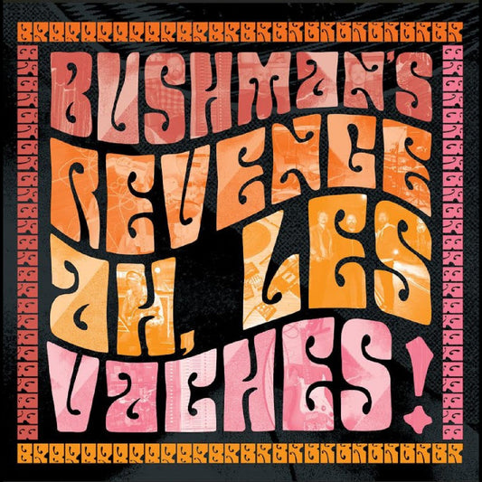 BUSHMAN'S REVENGE | Ah, Les Vaches (Orange Vinyl) - Vinyl