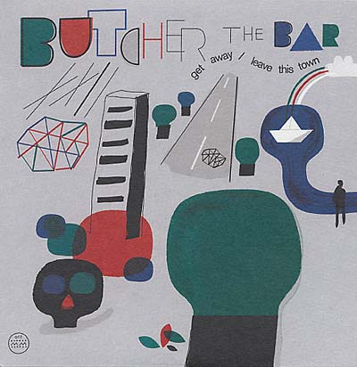 BUTCHER THE BAR | Get Away/Leave This Town - Vinyl