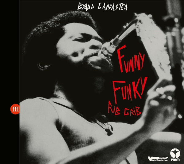 Byard Lancaster | Funny Funky Rib Crib - CD