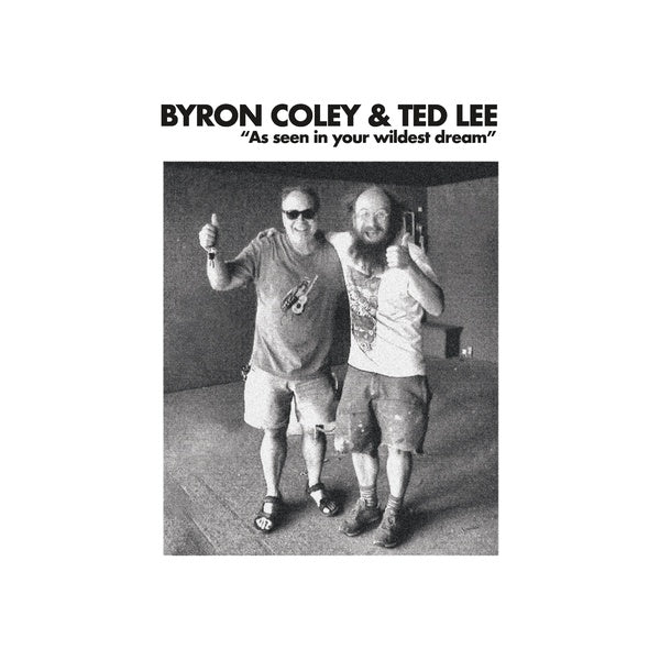 BYRON COLEY & TED LEE | As Seen In Your Wildest Dream - Vinyl