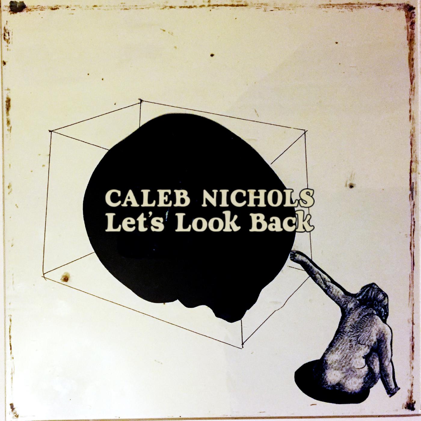Caleb Nichols | Let's Look Back - CD