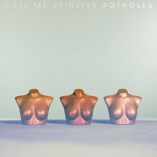 Call Me Spinster | Potholes - Vinyl