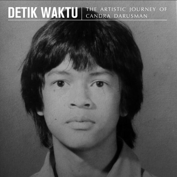 CANDRA DARUSMAN | Detik Waktu: The Artistic Journey Of Candra Darusman - Vinyl