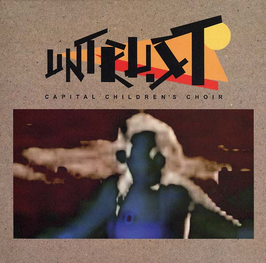 CAPITAL CHILDREN'S CHOIR | Untrust EP - Vinyl