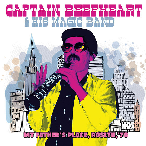 Captain Beefheart & His Magic Band | My Father's Place, Roslyn, '78 - CD