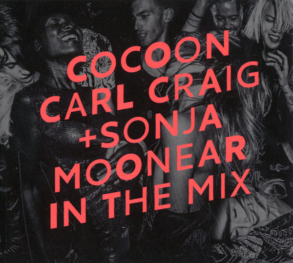 CARL CRAIG & SONJA MOONEAR | In The Mix: Cocoon Ibiza (2016) - CD