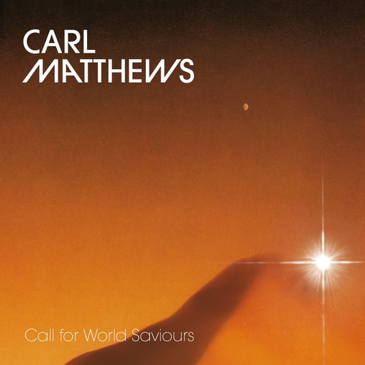 CARL MATTHEWS | Call For World Saviours - CD