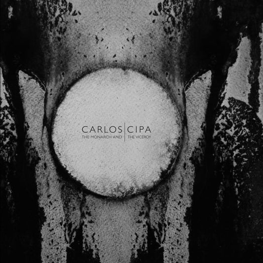 Carlos Cipa | The Monarch And The Viceroy - CD