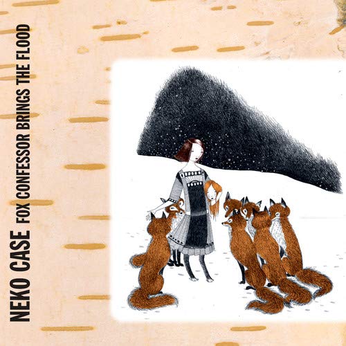Case,Neko | Fox Confessor Brings The Flood - Vinyl