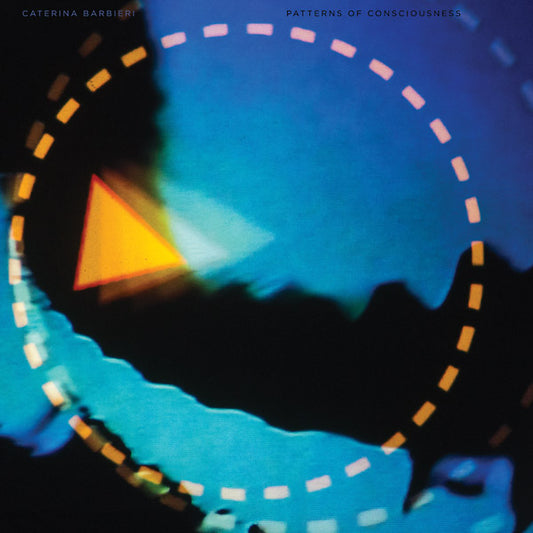 CATERINA BARBIERI | Patterns Of Consciousness - Vinyl