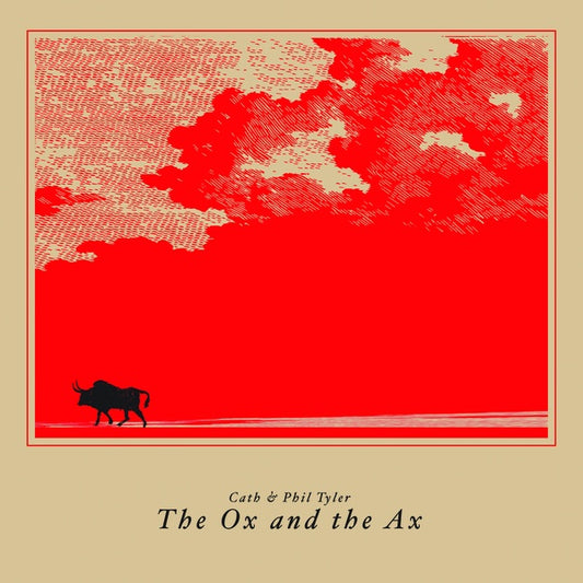 CATH & PHIL TYLER | The Ox and the Ax - Vinyl