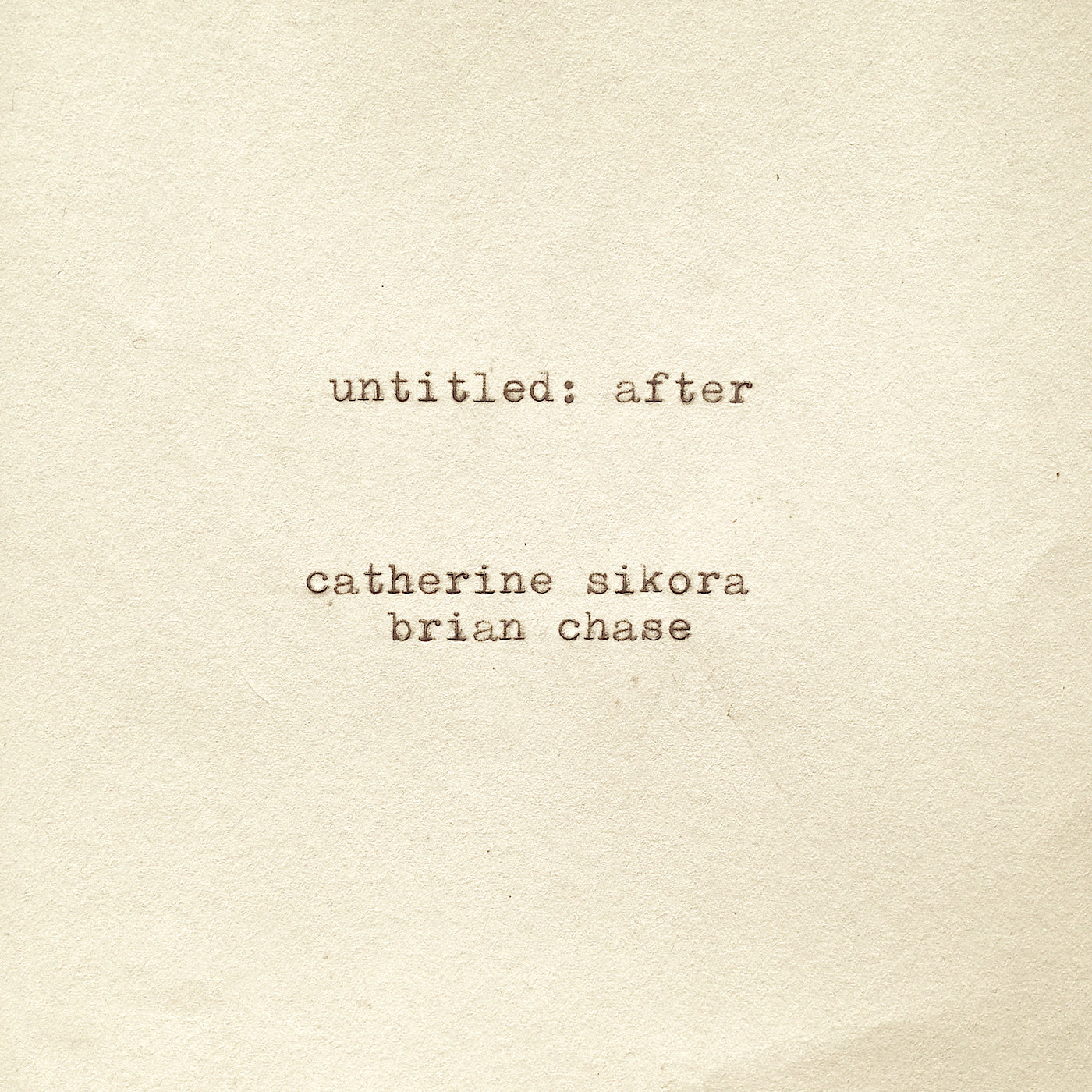 Catherine and Brian Chase Sikora | untitled: after - CD