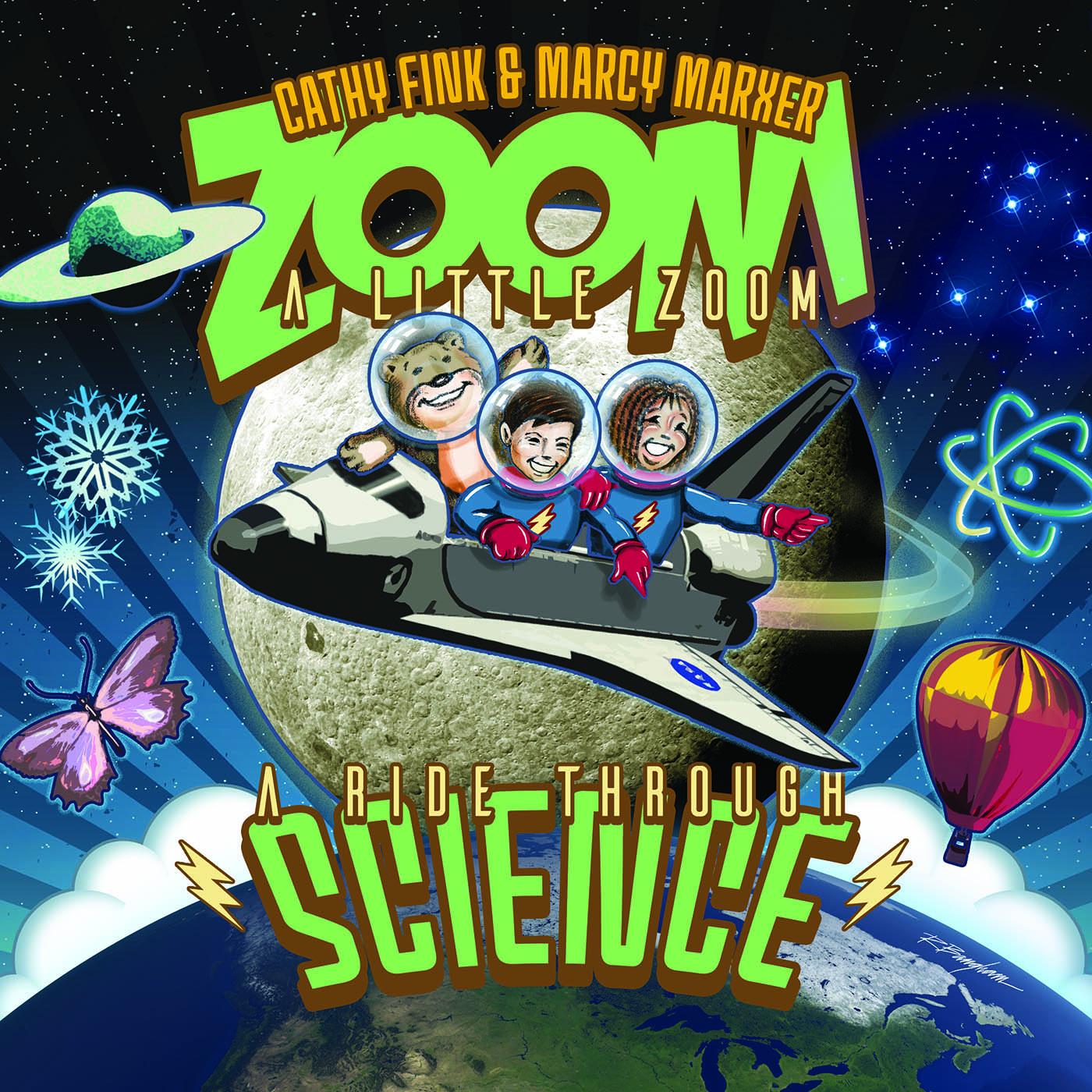 Cathy & Marcy Marxer Fink | Zoom A Little Zoom: A Ride Through Science - CD