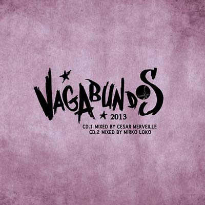 CESAR MERVEILLE & MIRKO LOKO | Vagabundos 2013 - CD