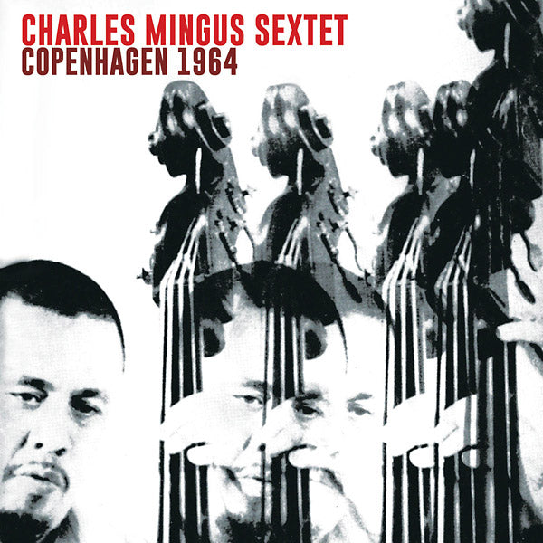 CHARLES MINGUS SEXTET | Copenhagen 1964 - CD