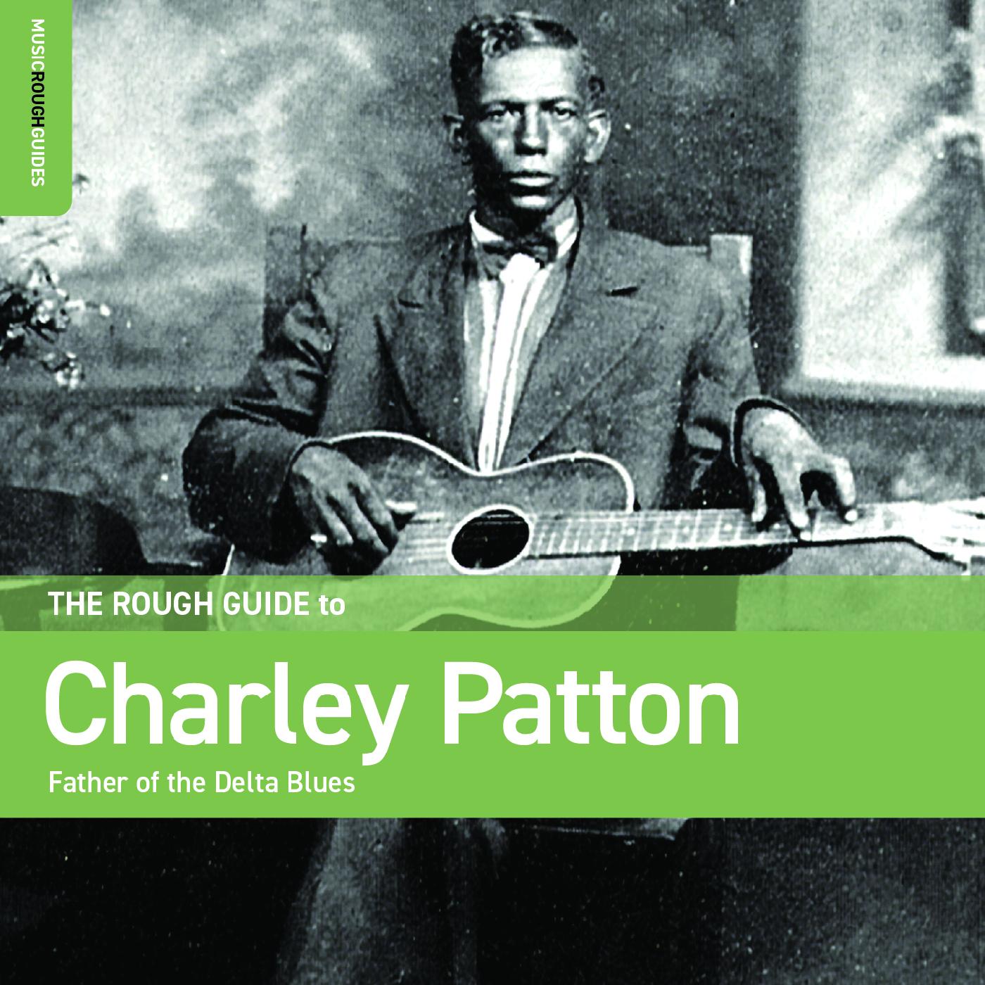 Charley Patton | Rough Guide To Charley Patton â€“ Father Of The Delta Blues - CD